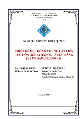 Đồ án quá trình và thiết bị cnhh thiết kế hệ thống chưng cất liên tục hỗn hợp ethanol nước năng suất nhập liệu 900 l h 1