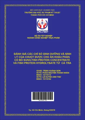 Đồ án hcmute đánh giá các chỉ số dinh dưỡng và sinh lý của chuột được cho ăn khẩu phần có bổ sung fish protein concentrate và fish protrin hydrolysate từ cá tra