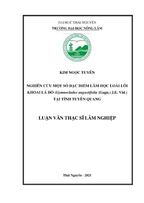Tiểu luận nghiên cứu đặc điểm lâm học loài lôi khoai lá đỏ gymnocladus angustifolia gagn j e vid tại tỉnh tuyên quang