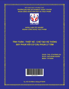 Đồ án hcmute tính toán thiết kế chế tạo hệ thống sấy phun với cơ cấu phun ly tâm
