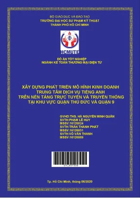Đồ án hcmute xây dựng phát triển mô hình kinh doanh trung tâm dịch vụ tiếng anh trên nền tảng trực tuyến và truyền thống tại khu vực quận thủ đức và quận 9