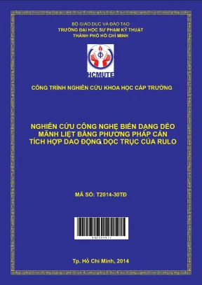 Hcmute nghiên cứu công nghệ biến dạng dẻo mãnh liệt bằng phương pháp cán tích hợp dao động dọc trục của rulo