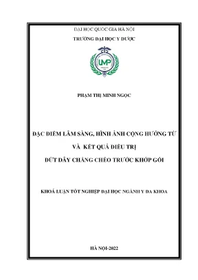 Đặc điểm lâm sàng hình ảnh cộng hưởng từ và kết quả điều trị đứt dây chằng chéo trước khớp gối
