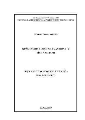 Luận văn thạc sĩ ngành quản lý văn hóa quản lý hoạt động của nhà văn hóa 3 2 tỉnh nam định