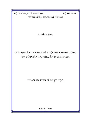 Luận án tiến sĩ luật học giải quyết tranh chấp nội bộ trong công ty cổ phần tại toà án nhân dân ở việt nam