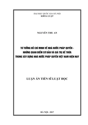 Luận án tiến sĩ lý luận và lịch sử nhà nước và pháp luật tư tưởng hồ chí minh về nhà nước pháp quyền những quan điểm cơ bản và giá trị kế thừa trong xây dựng nhà nước pháp quyền việt nam hiện nay