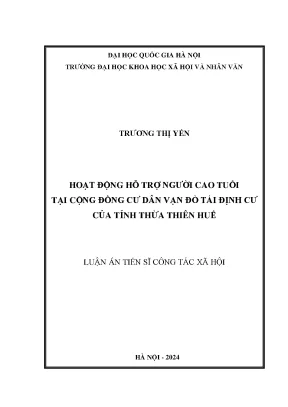 Luận án tiến sĩ hoạt động hỗ trợ người cao tuổi tại cộng đồng cư dân vạn đò tái định cư của tỉnh thừa thiên huế