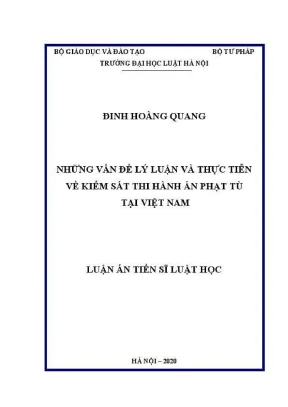 Luận án tiến sĩ luật học những vấn đề lý luận và thực tiễn về kiểm sát thi hành án phạt tù tại việt nam