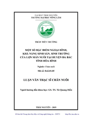 Luận văn thạc sĩ chăn nuôi một số đặc điểm ngoại hình khả năng sinh sản sinh trưởng của lợn mán nuôi tại huyện đà bắc tỉnh hòa bình