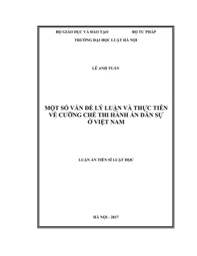 Luận án tiến sĩ luật học một số vấn đề lý luận và thực tiễn về cưỡng chế thi hành án dân sự ở việt nam