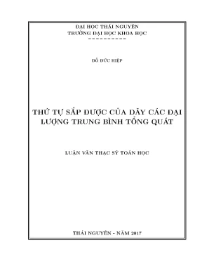 Luận văn thạc sĩ toán học thứ tự sắp được của dãy các đại lượng trung bình tổng quát
