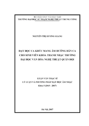Luận văn thạc sĩ ngành âm nhạc dạy học ca khúc mang âm hưởng dân ca cho sinh viên khoa thanh nhạc trường đại học văn hóa nghệ thuật quân đội