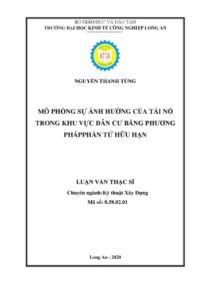 Luận văn thạc sĩ kỹ thuật xây dựng mô phỏng sự ảnh hưởng của tải nổ trong khu vực dân cư bằng phương pháp phần tử hữu hạn