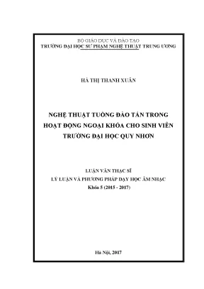 Luận văn thạc sĩ ngành lý luận âm nhạc nghệ thuật tuồng đào tấn trong hoạt động ngoại khóa cho sinh viên trường đại học quy nhơn