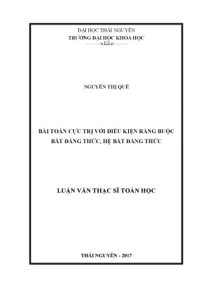 Luận văn thạc sĩ toán học bài toán cực trị với điều kiện ràng buộc bất đẳng thức hệ bất đẳng thức