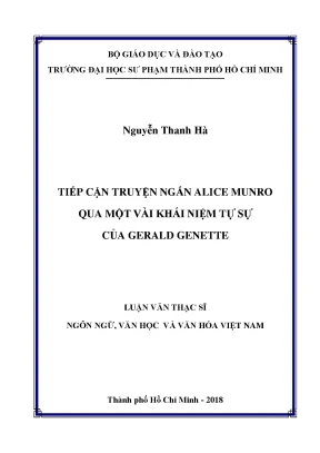 Luận văn thạc sĩ ngôn ngữ văn học và văn hóa việt nam tiếp cận truyện ngắn alice munro qua một vài khái niệm tự sự của gerald genette