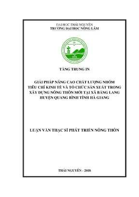 Luận văn thạc sĩ phát triển nông thôn giải pháp nâng cao chất lượng nhóm tiêu chí kinh tế và tổ chức sản xuất trong xây dựng nông thôn mới tại xã bằng lang huyện quang bình tỉnh hà giang