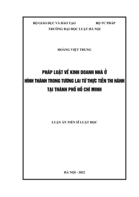 Luận án tiến sĩ luật học pháp luật về kinh doanh nhà ở hình thành trong tương lai từ thực tiễn thi hành tại thành phố hồ chí minh