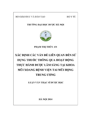 Luận văn thạc sĩ dược học xác định các vấn đề liên quan đến sử dụng thuốc thông qua hoạt động thực hành dược lâm sàng tại khoa mũi xoang bệnh viện tai mũi họng trung ương