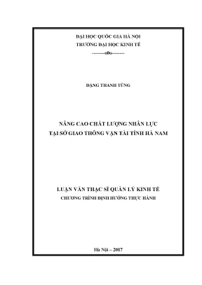 Luận văn thạc sĩ quản lý kinh tế nâng cao chất lượng nhân lực tại sở giao thông vận tải tỉnh hà nam
