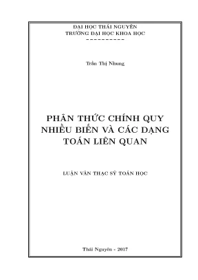 Luận văn thạc sĩ toán học phân thức chính quy nhiều biến và các dạng toán liên quan