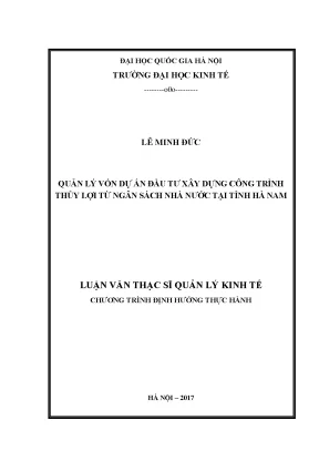 Luận văn thạc sĩ quản lý kinh tế quản lý vốn đầu tư xây dựng công trình thủy lợi từ ngân sách nhà nước tại tỉnh hà nam