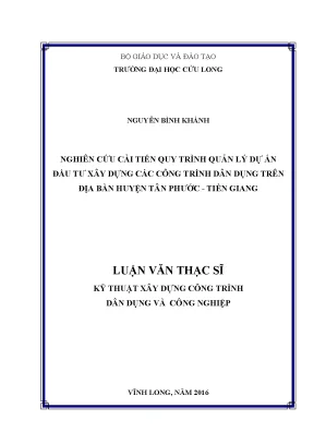 Luận văn thạc sĩ kỹ thuật xây dựng công trình dân dụng và công nghiệp nghiên cứu cải tiến quy trình quản lý dự án đầu tư xây dựng các công trình dân dụng trên địa bàn huyện tân phước tiền giang