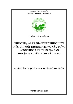 Luận văn thạc sĩ phát triển nông thôn thực trạng và giải pháp thực hiện tiêu chí môi trường trong xây dựng nông thôn mới trên địa bàn huyện vị xuyên tỉnh hà giang