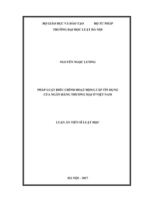 Luận án tiến sĩ luật học pháp luật điều chỉnh hoạt động cấp tín dụng của ngân hàng thương mại ở việt nam