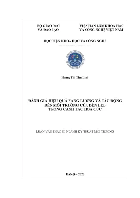 Luận văn thạc sĩ ngành kỹ thuật môi trường đánh giá hiệu quả năng lượng và tác động đến môi trường của đèn led trong canh tác hoa cúc