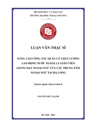 Luận văn thạc sĩ quản lý kinh tế nâng cao công tác quản lý chất lượng lao động nước ngoài là giáo viên ngoại ngữ của các trung tâm ngoại ngữ tại hạ long