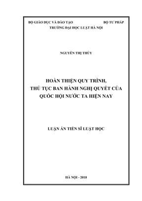 Luận án tiến sĩ luật học hoàn thiện quy trình thủ tục ban hành nghị quyết của quốc hội nước ta hiện nay