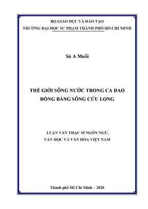 Luận văn thạc sĩ ngôn ngữ văn học và văn hóa việt nam thế giới sông nước trong ca dao đồng bằng sông cửu long