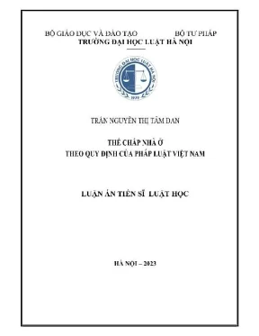 Luận án tiến sĩ luật học thế chấp nhà ở theo quy định của pháp luật việt nam