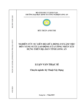 Luận văn thạc sĩ kỹ thuật xây dựng nghiên cứu sự liên hệ giữa động cơ làm việc đến năng suất lao động của công nhân xây dựng trên địa bàn tỉnh long an