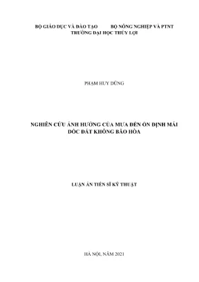 Luận án tiến sĩ kỹ thuật nghiên cứu ảnh hưởng của mưa đến ổn định mái dốc đất không bão hòa