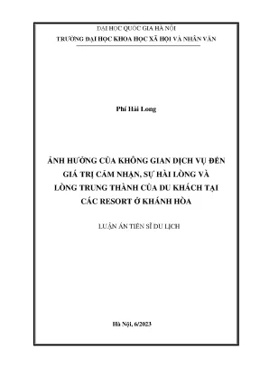 Luận án tiến sĩ mối quan hệ giữa không gian dịch vụ giá trị cảm nhận sự hài lòng và lòng trung thành của du khách tại resort ở khánh hòa