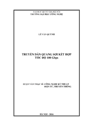Luận văn thạc sĩ công nghệ kỹ thuật điện tử truyền thông truyền dẫn quang sợi kết hợp tốc độ 100 gbps