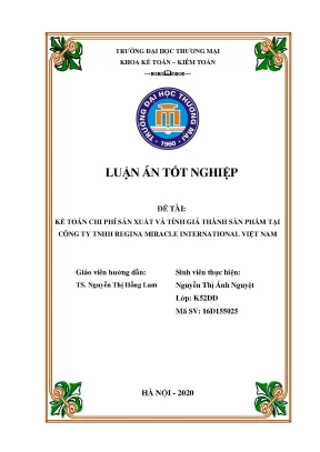 Luận án tốt nghiệp kế toán chi phí sản xuất và tính giá thành sản phẩm tại công ty tnhh regina miracle international việt nam