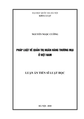 Luận án tiến sĩ luật học pháp luật về quản trị ngân hàng thương mại ở việt nam