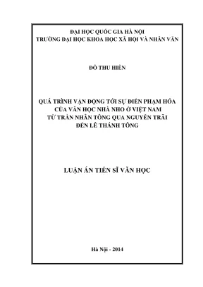 Luận án tiến sĩ văn học quá trình vận động tới sự điển phạm hóa của văn học nhà nho ở việt nam từ trần nhân tông qua nguyễn trãi đến lê thánh tông