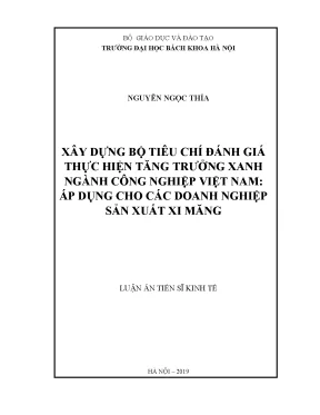 Luận án tiến sĩ kinh tế xây dựng bộ tiêu chí đánh giá thực hiện tăng trưởng xanh ngành công nghiệp việt nam áp dụng cho các doanh nghiệp sản xuất xi măng