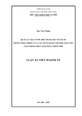 Luận án tiến sĩ quản lý nhà nước đối với rủi ro tín dụng trong hoạt động của các ngân hàng thương mại việt nam trong bối cảnh phát triển mới