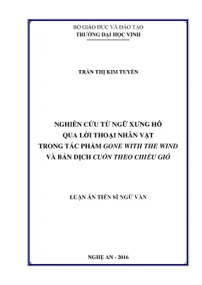 Luận án tiến sĩ ngữ văn nghiên cứu từ ngữ xưng hô qua lời thoại nhân vật trong tác phẩm gone with the wind bản dịch cuốn theo chiều gió