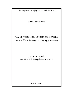 Luận án tiến sĩ kinh tế xây dựng đội ngũ công chức quản lý nhà nước về kinh tế tỉnh quảng nam