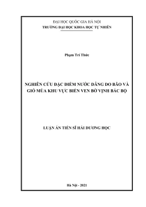 Luận án tiến sĩ hải dương học nghiên cứu đặc điểm nước dâng do bão và gió mùa khu vực biển ven bờ vịnh bắc bộ