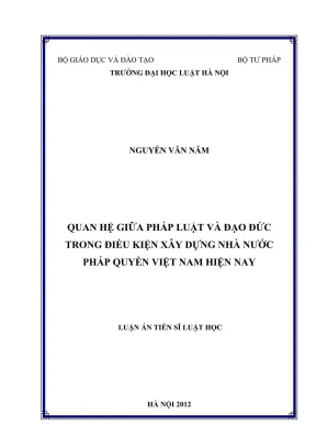 Luận án tiến sĩ luật học quan hệ giữa pháp luật và đạo đức trong điều kiện xây dựng nhà nước pháp quyền việt nam hiện nay