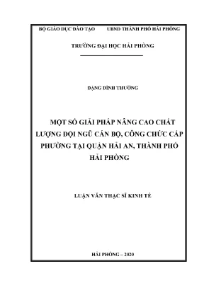 Luận văn thạc sĩ quản lý kinh tế một số giải pháp nâng cao chất lượng đội ngũ cán bộ công chức cấp phường tại quận hải an thành phố hải phòng