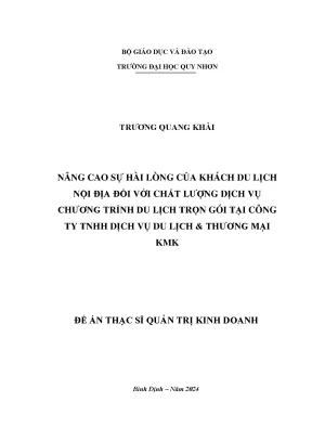 Luận văn thạc sĩ quản trị kinh doanh nâng cao sự hài lòng của khách du lịch nội địa đối với chất lượng dịch vụ chương trình du lịch trọn gói tại công ty tnhh dịch vụ du lịch thương mại kmk