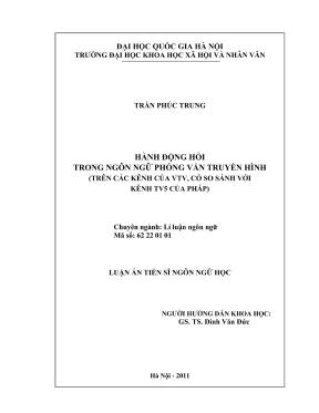 Luận án tiến sĩ ngôn ngữ học hành động hỏi trong ngôn ngữ phỏng vấn truyền hình trên các kênh của vtv có so sánh với kênh tv5 của pháp